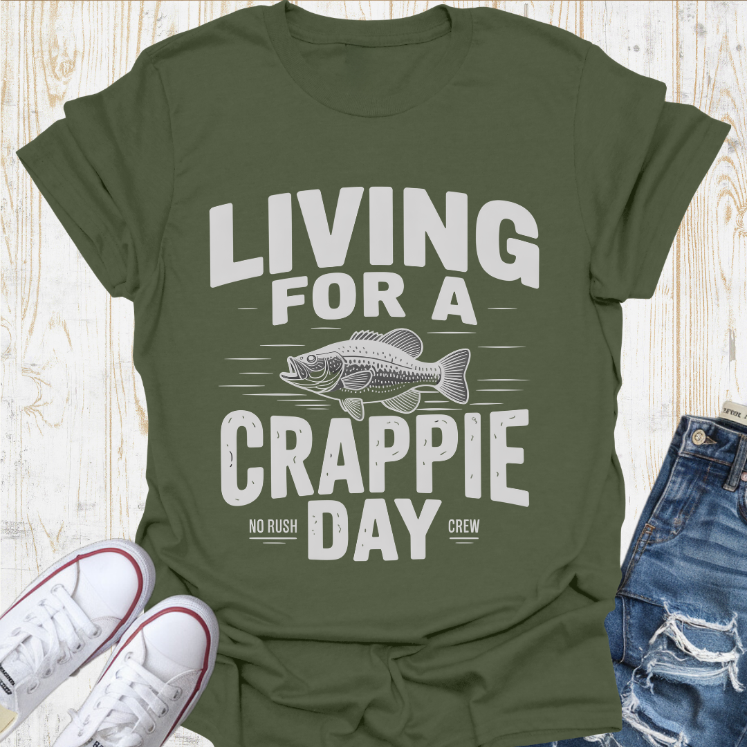 Living For Crappie Day TShirt