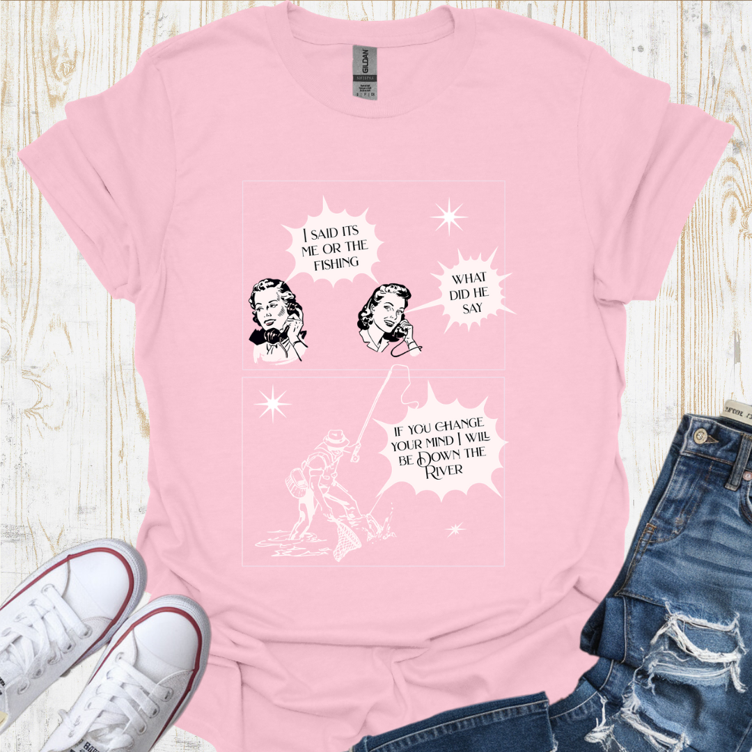 Me Or Fishing TShirt