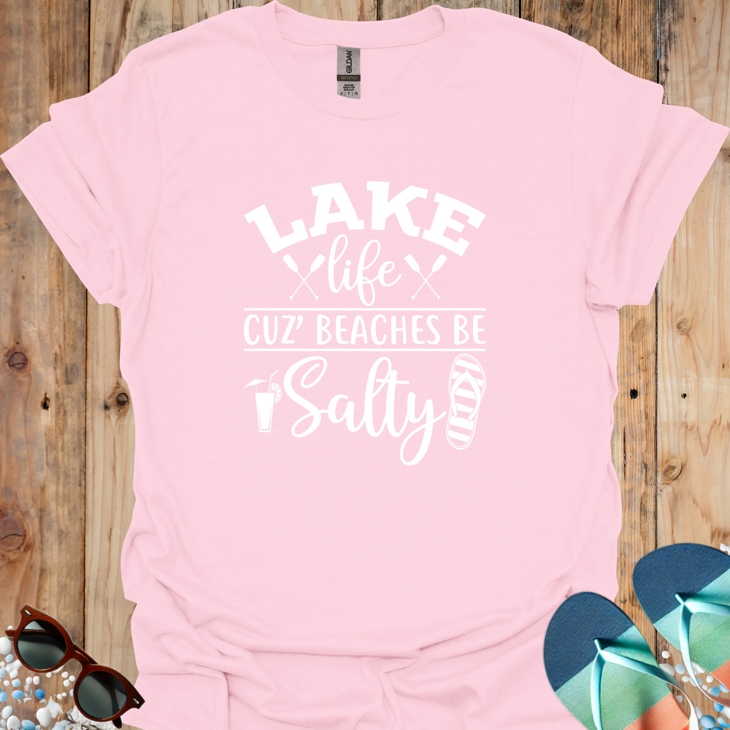 Lake Life Cuz Beaches Be Salty - U25