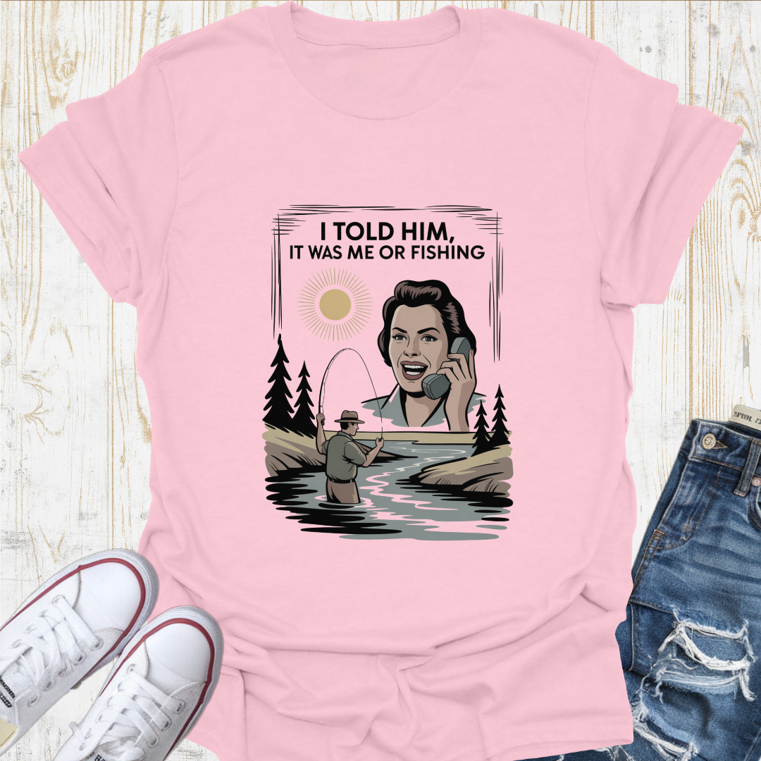 Me or Fishing TShirt