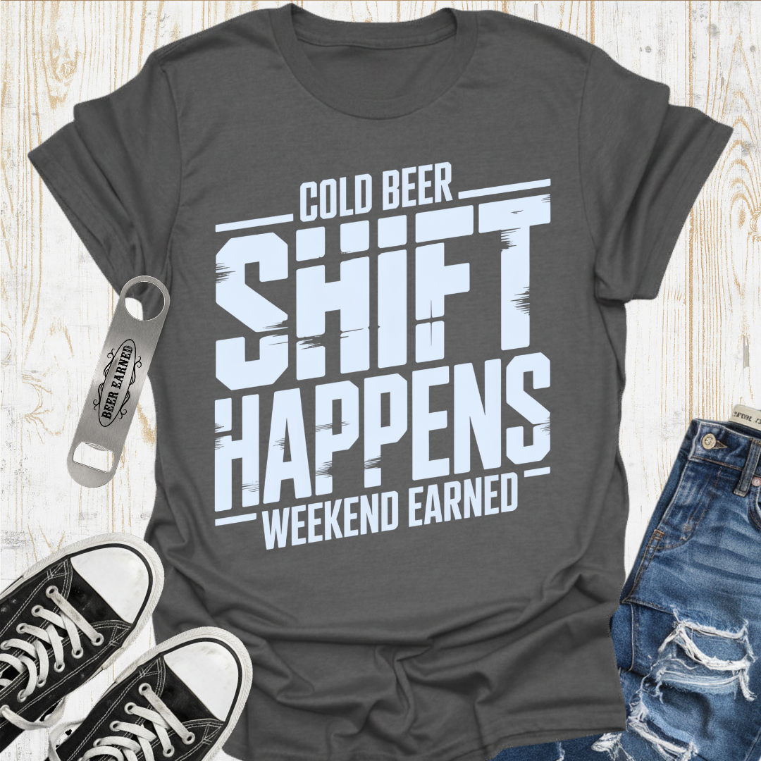 Shift Happens Beer TShirt