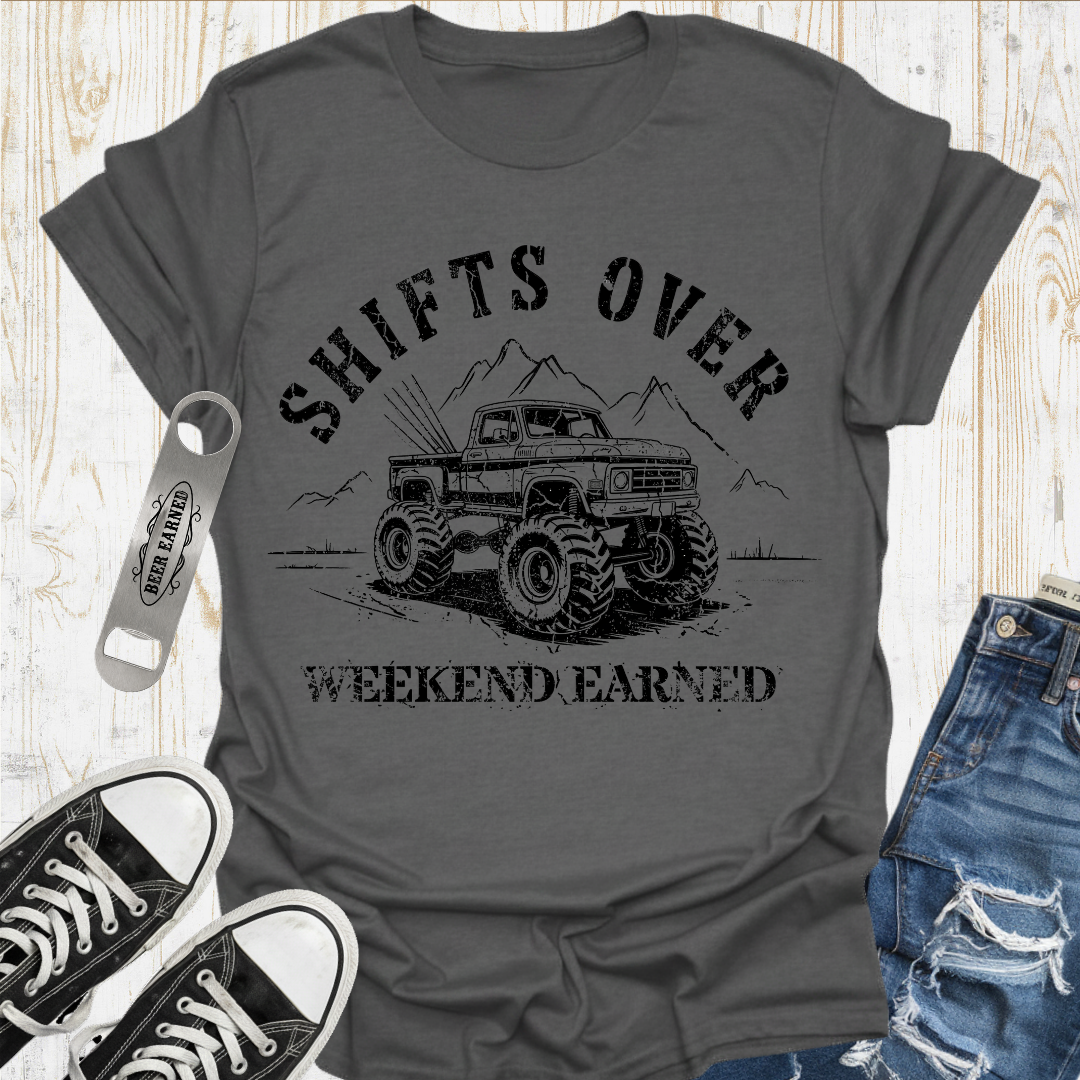 Shifts Earned TShirt