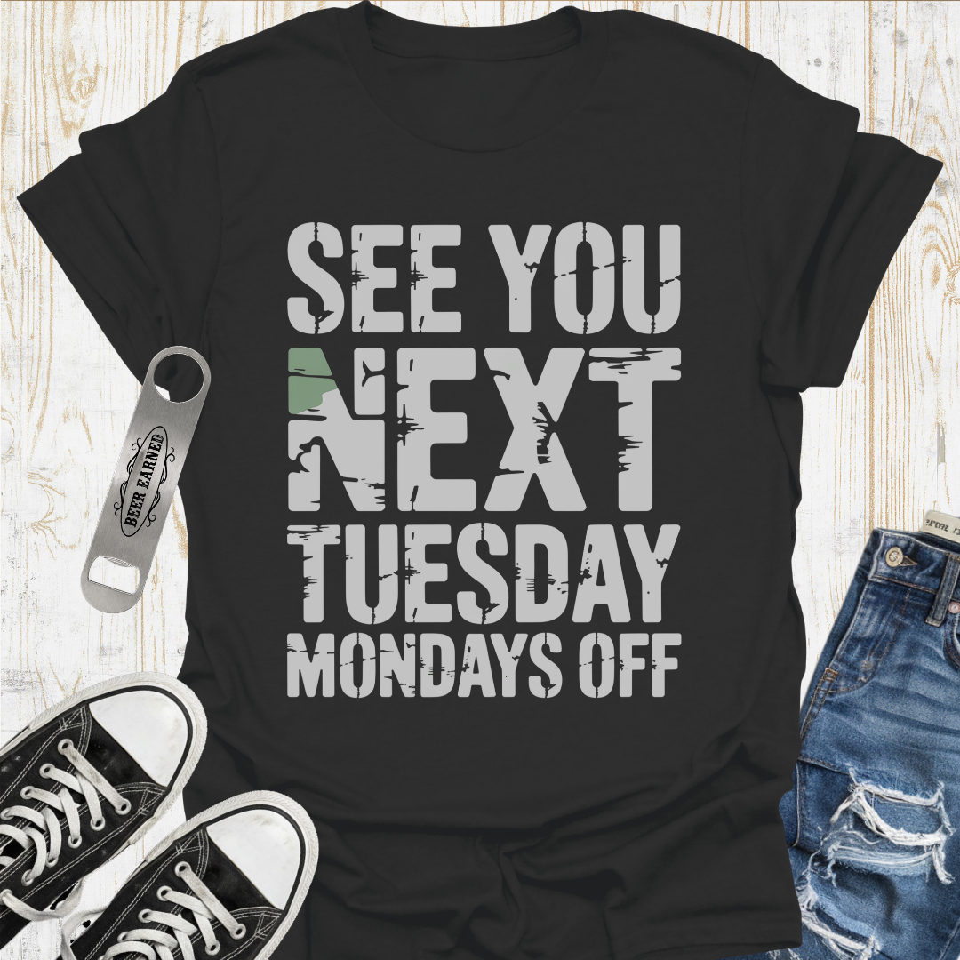 No Work Monday TShirt