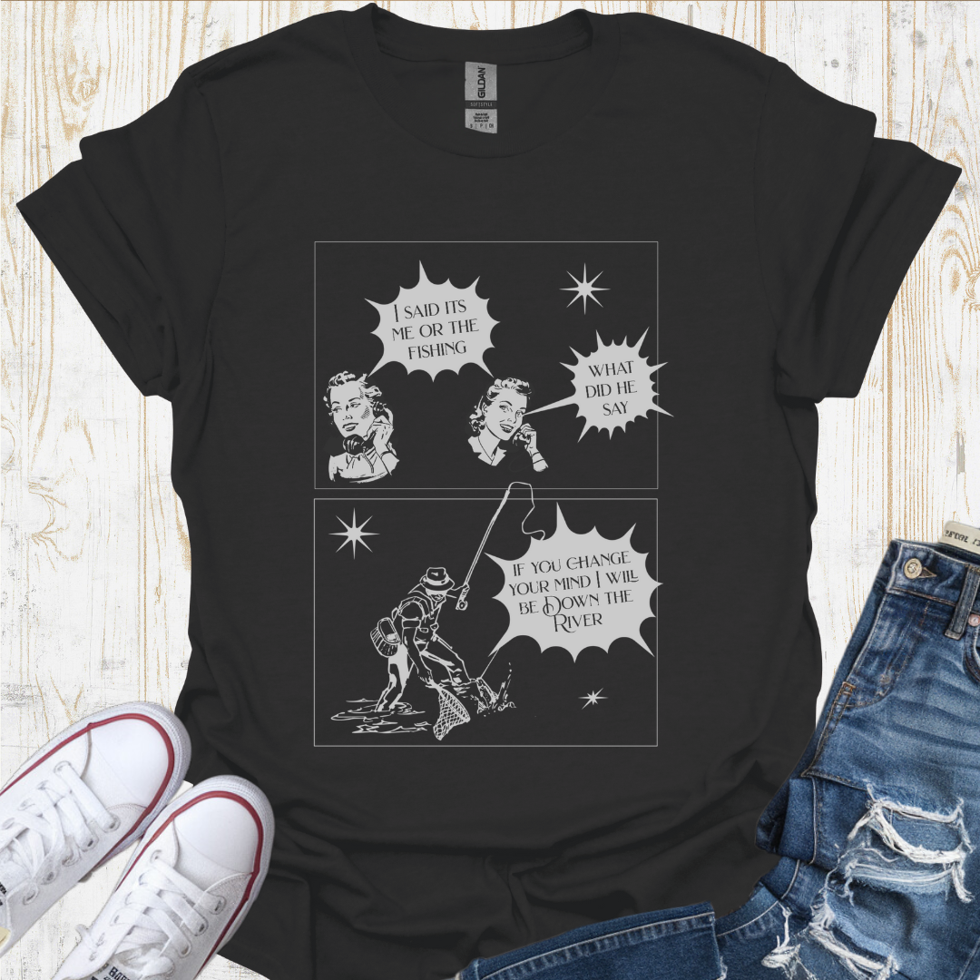 Me Or Fishing TShirt