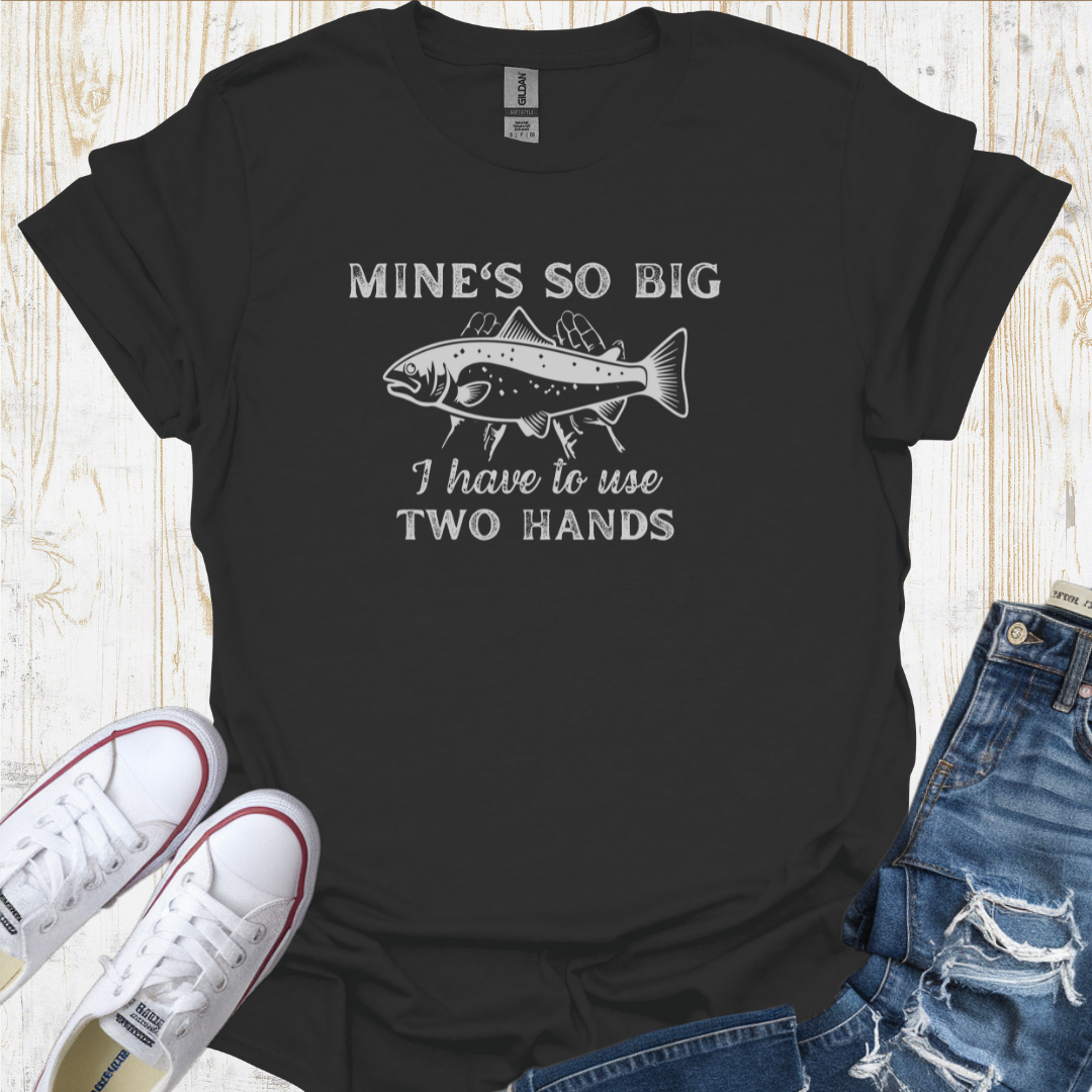 Mines So Big TShirt