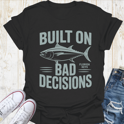 Bad Decisions Keys TShirt