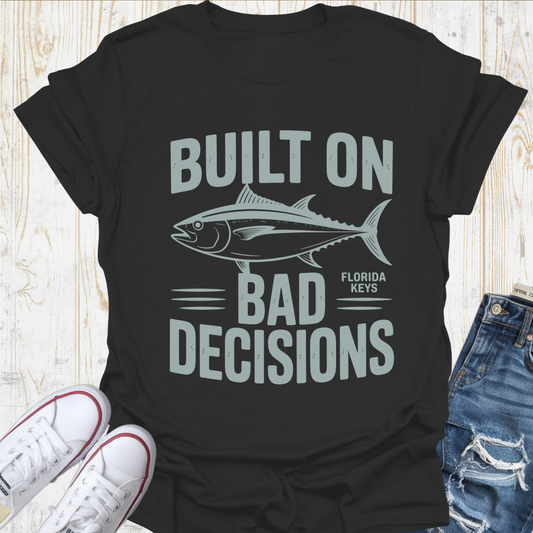 Bad Decisions Keys TShirt
