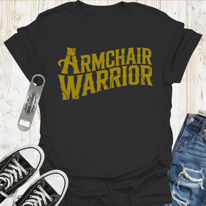 Armchair Warrrior TShirt