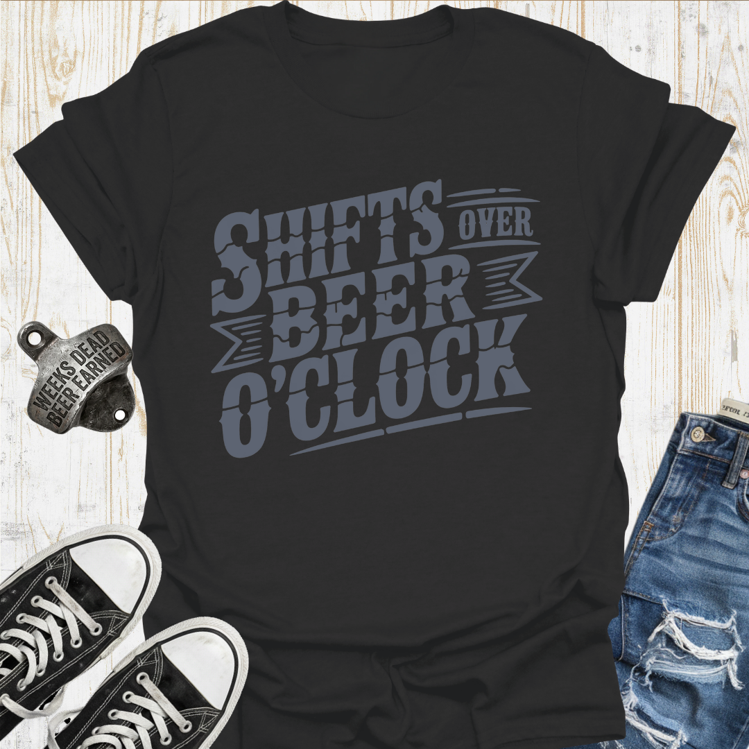 Shifts Over Beer  TShirt