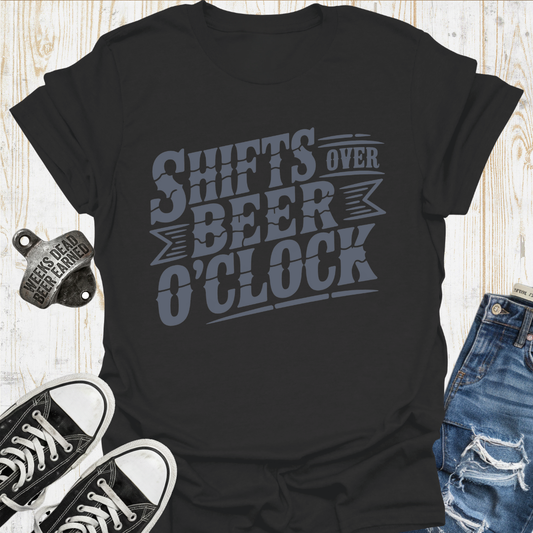 Shifts Over Beer  TShirt