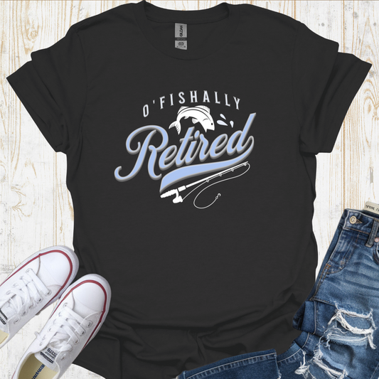 O'fishally Retired TShirt