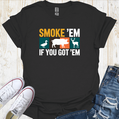 Smoke E'm TShirt