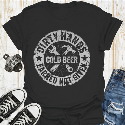 Dirty Hands Earned TShirt
