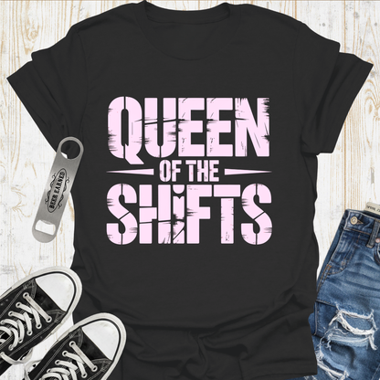 Queen of Shifts TShirt