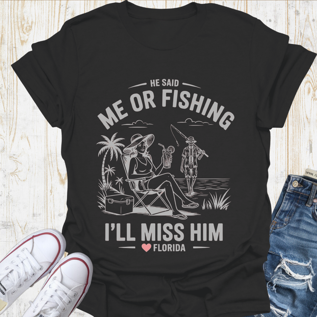 Miss Him Fishing TShirt