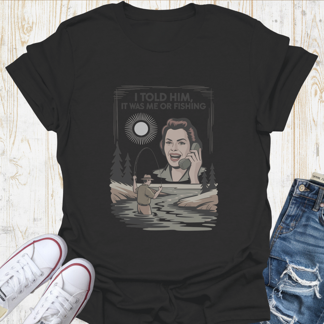 Me or Fishing TShirt