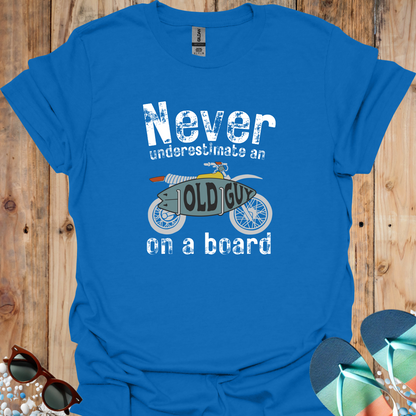 Never Underestimate An Old Guy On A Board - - U25