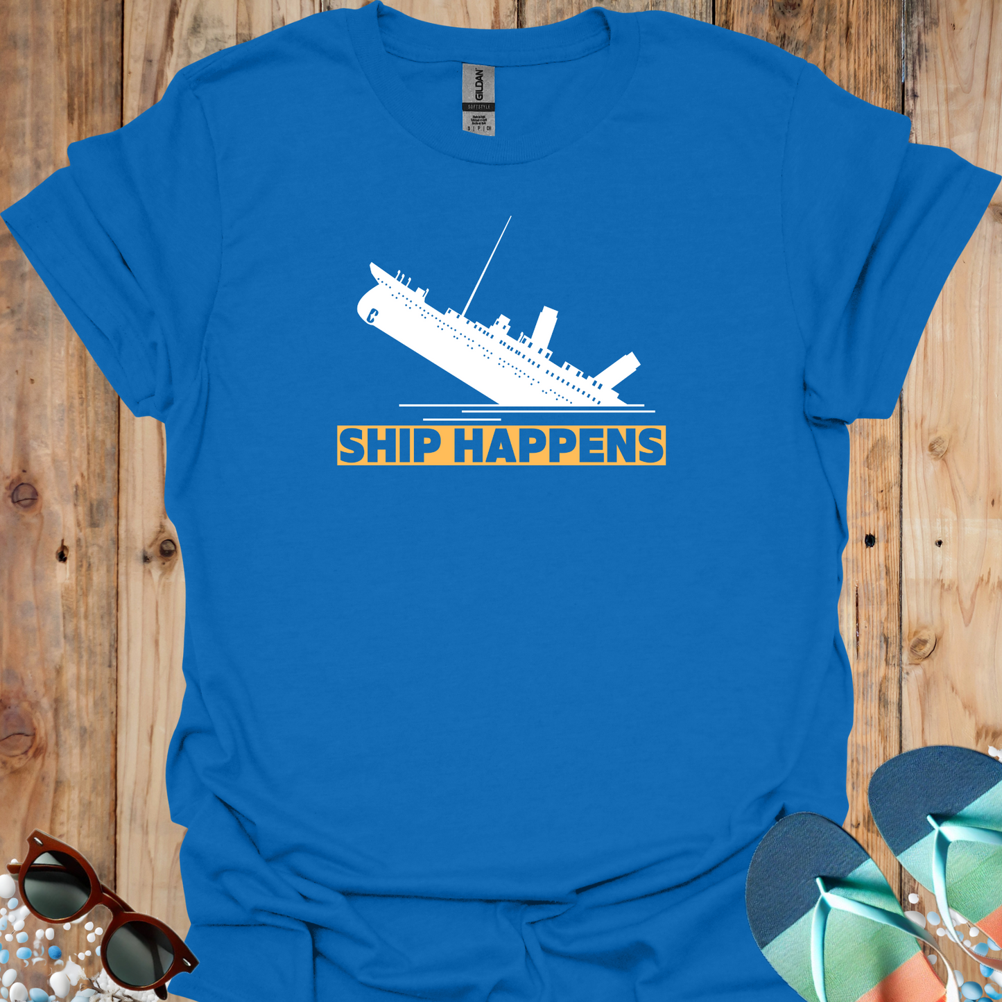 Ship Happens TShirt - U25
