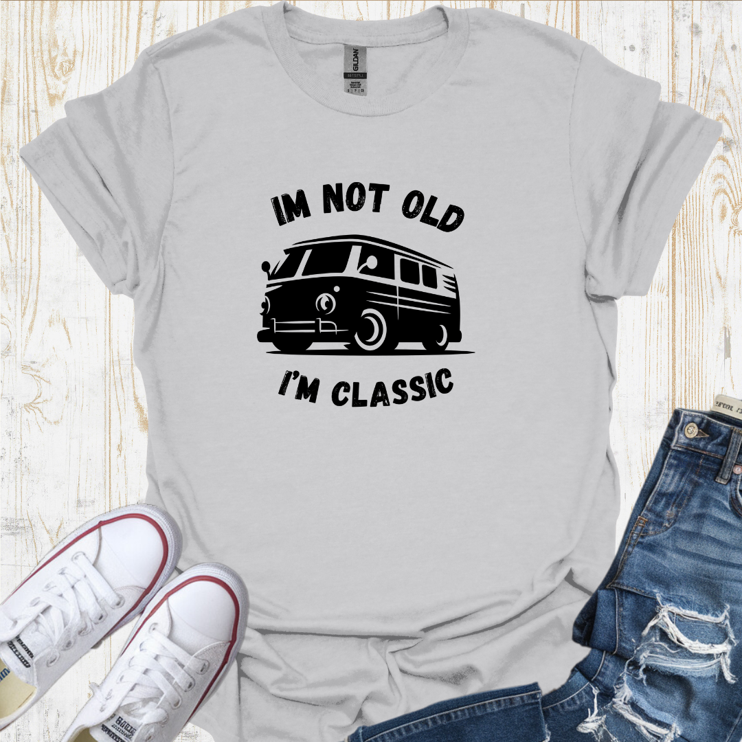 Im Not Old Im Classic - U25