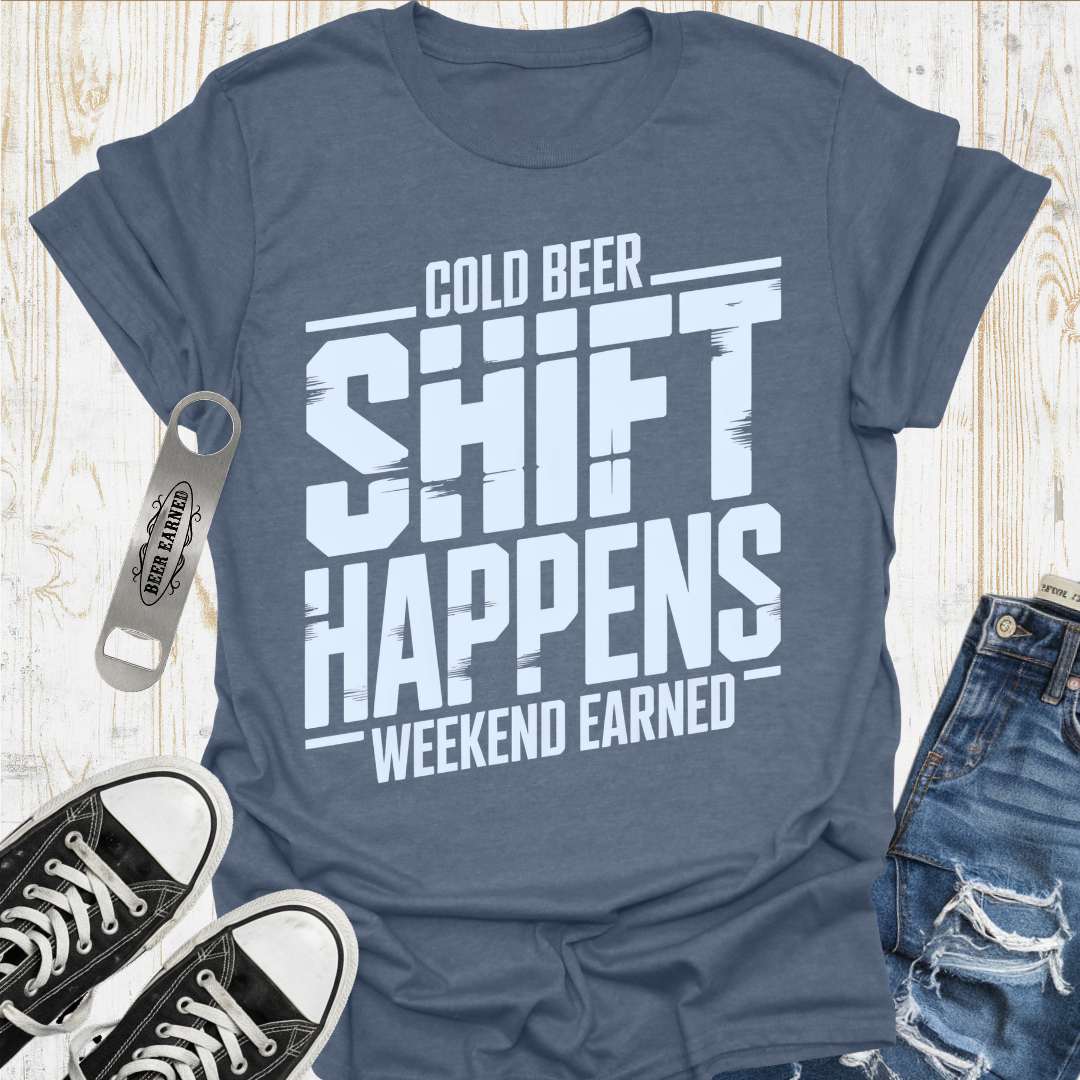 Shift Happens Beer TShirt