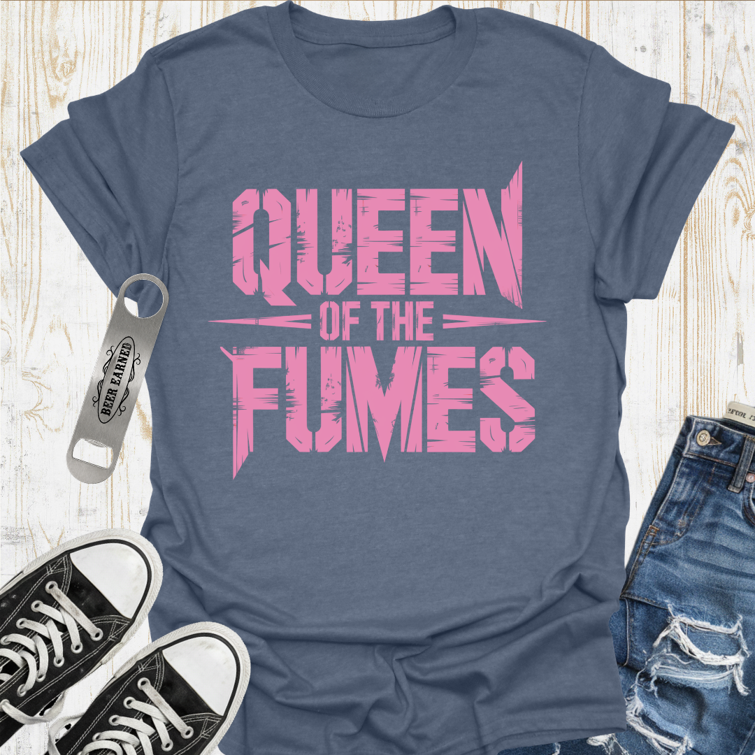 Queen of Fumes TShirt