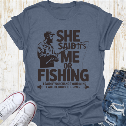 Me or Fishing TShirt