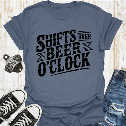 Shifts Over Beer  TShirt