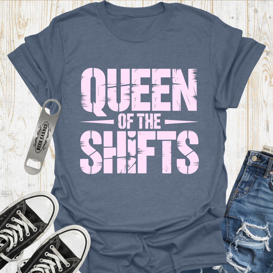 Queen of Shifts TShirt