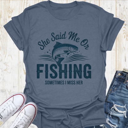 Me Or Fishing TShirt