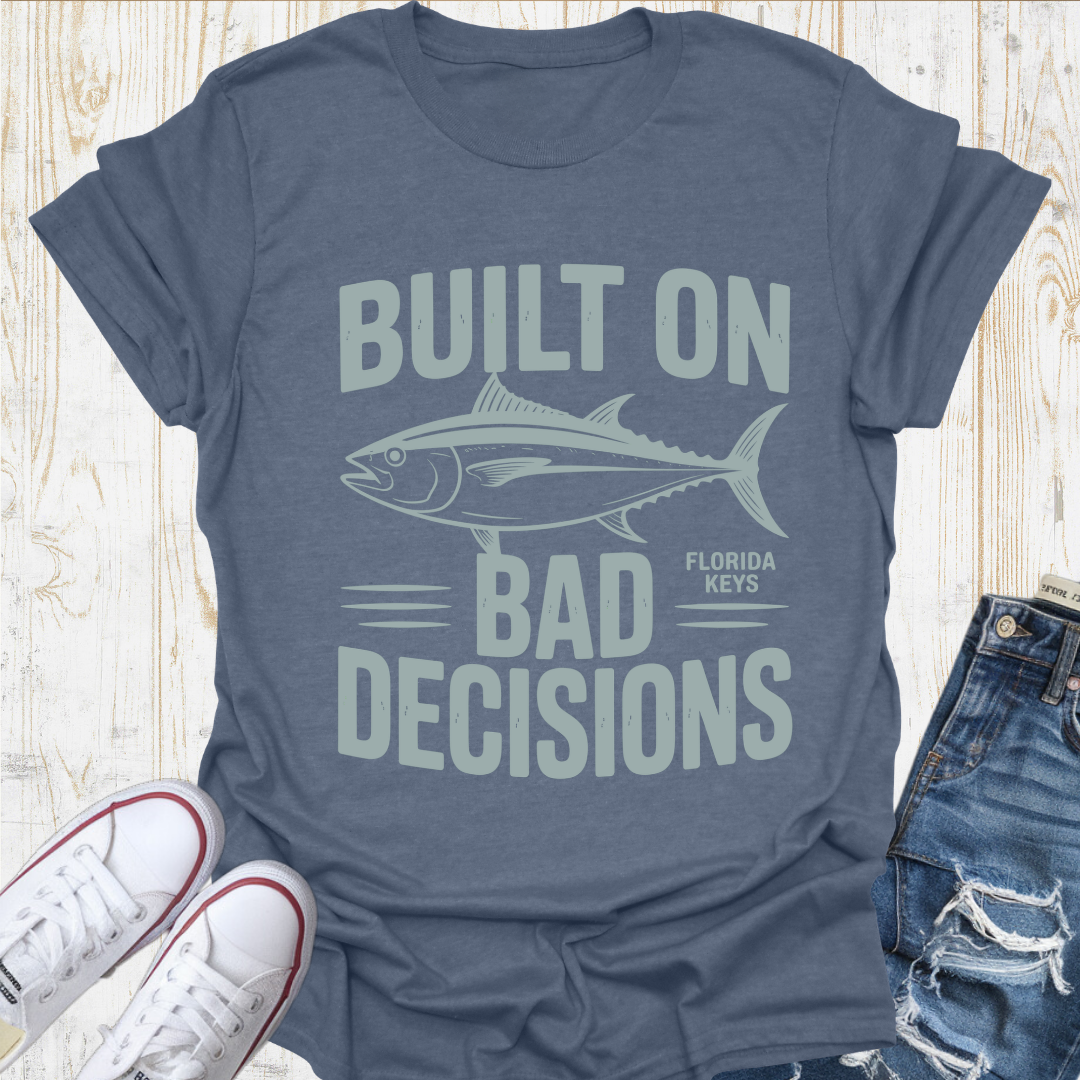 Bad Decisions Keys TShirt