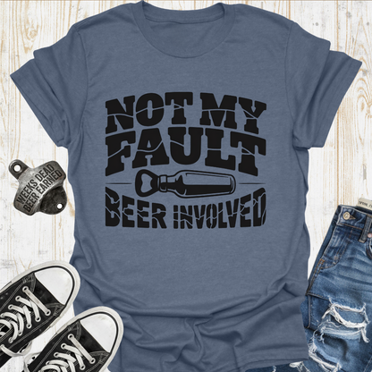Not My Fault TShirt