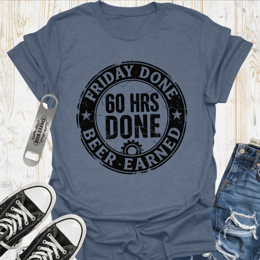 Fri Done & 60 Done TShirt