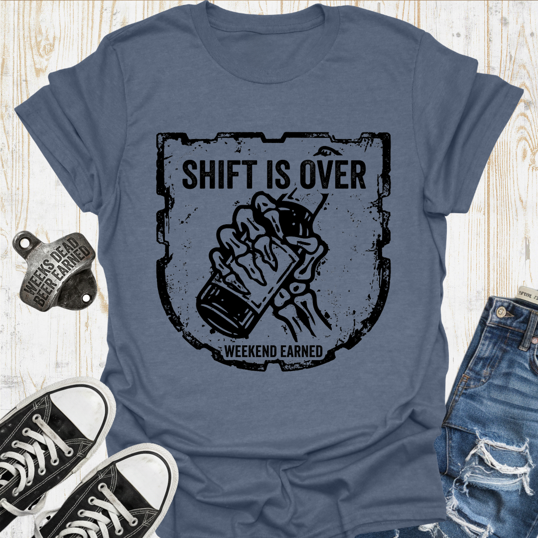 Weekend Earned TShirt