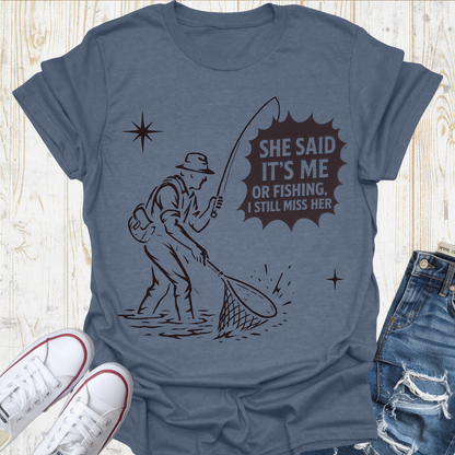 Me or Fishing TShirt
