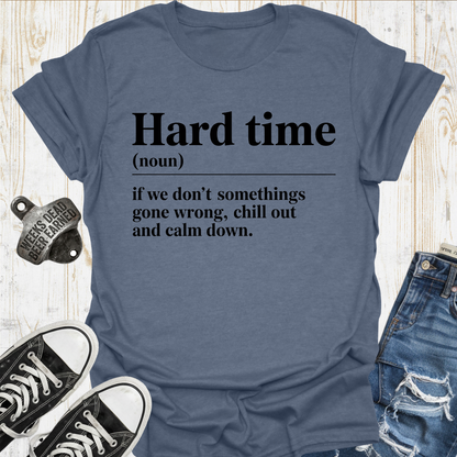 Hard Time Def'n TShirt