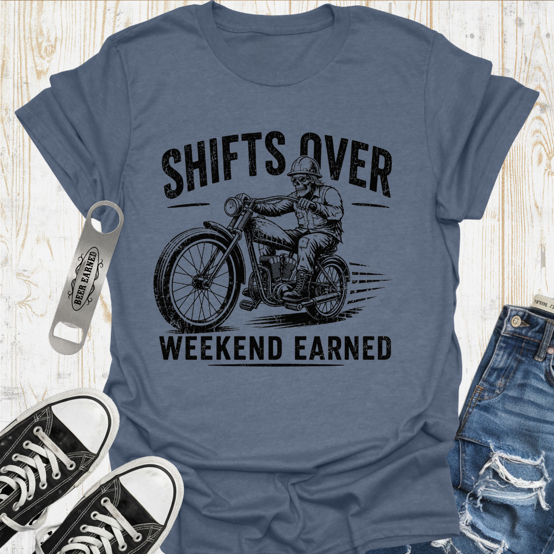 Shifts Over Weekend TShirt