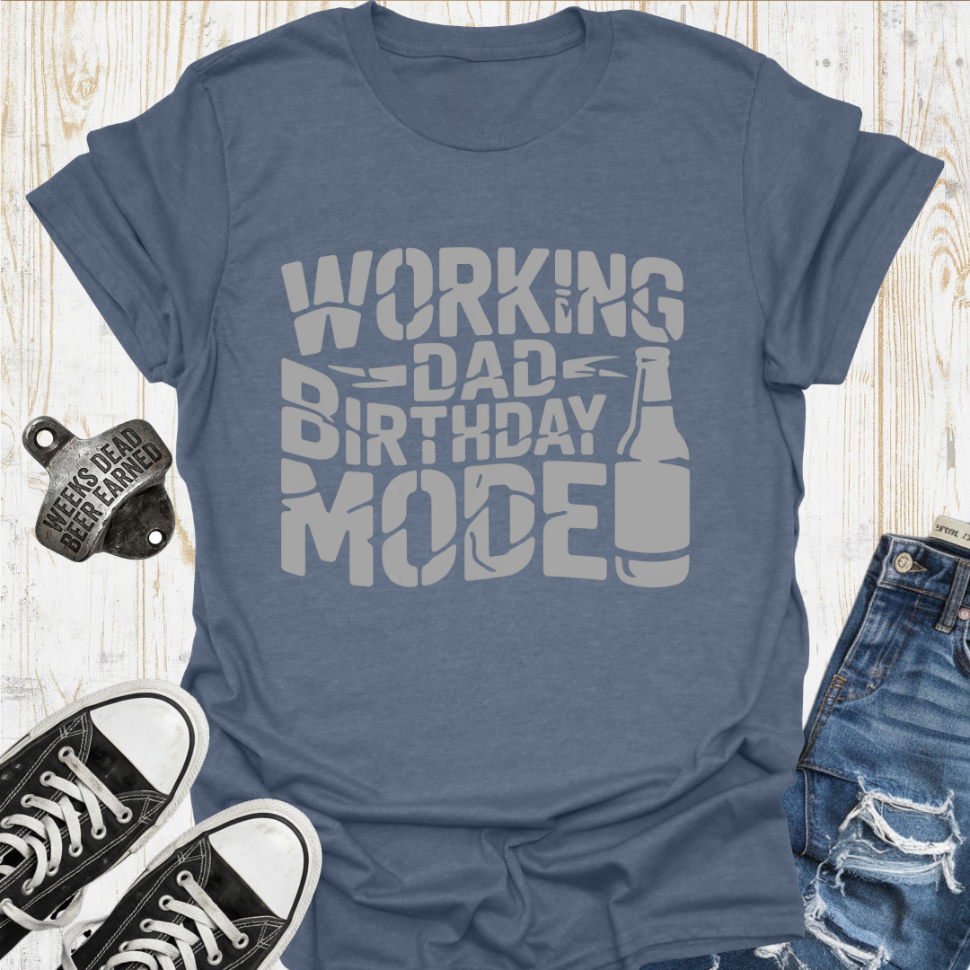Work Dad Mode TShirt