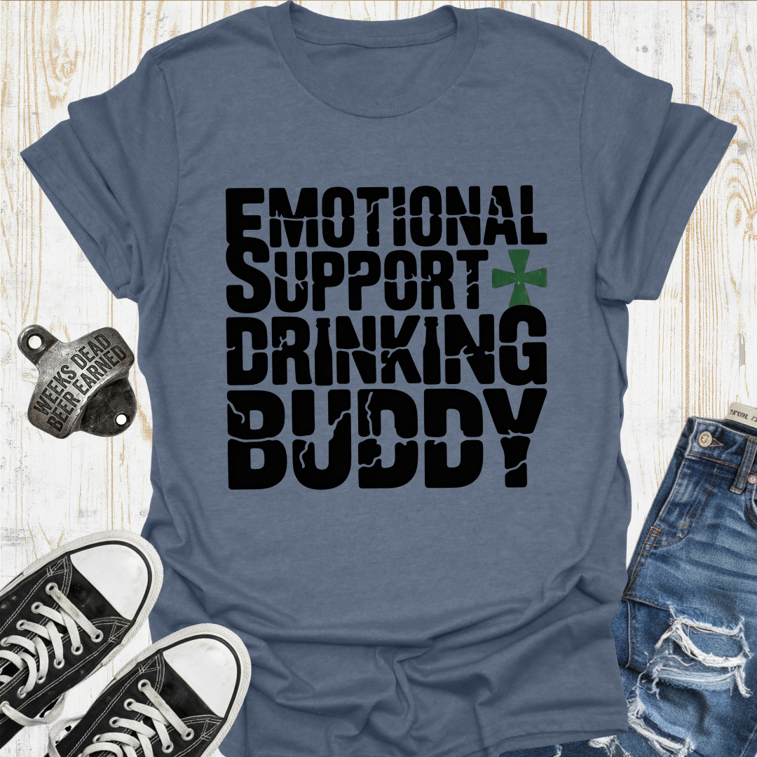 Emotional Drink Buddy TShirt