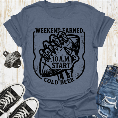 Earned 10 A.M. Start TShirt
