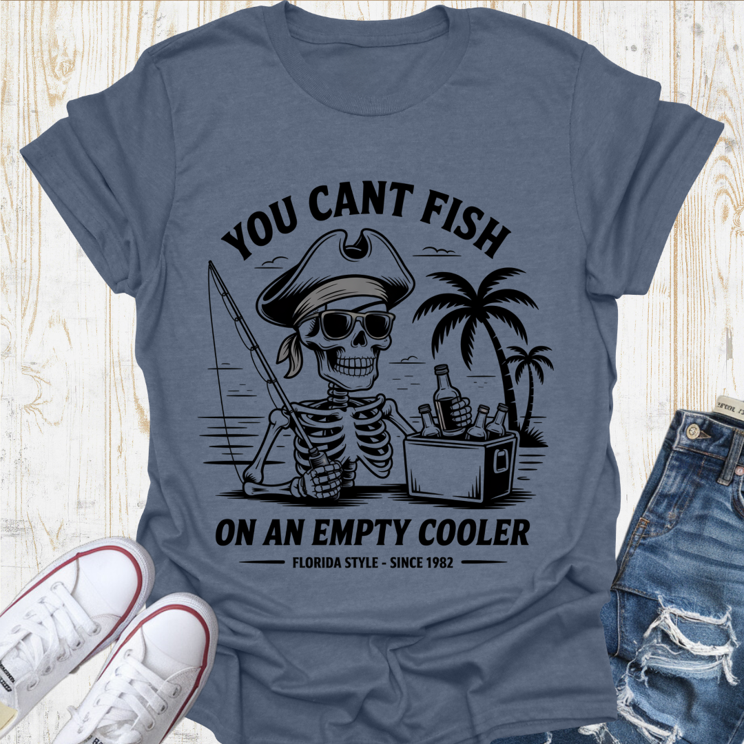 Empty Cooler Can't Fish TShirt