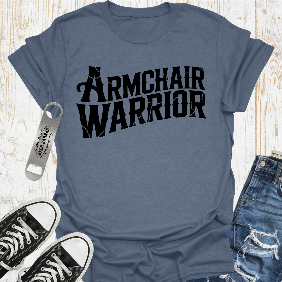 Armchair Warrrior TShirt