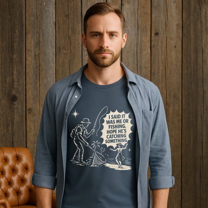 Me or Fishing TShirt