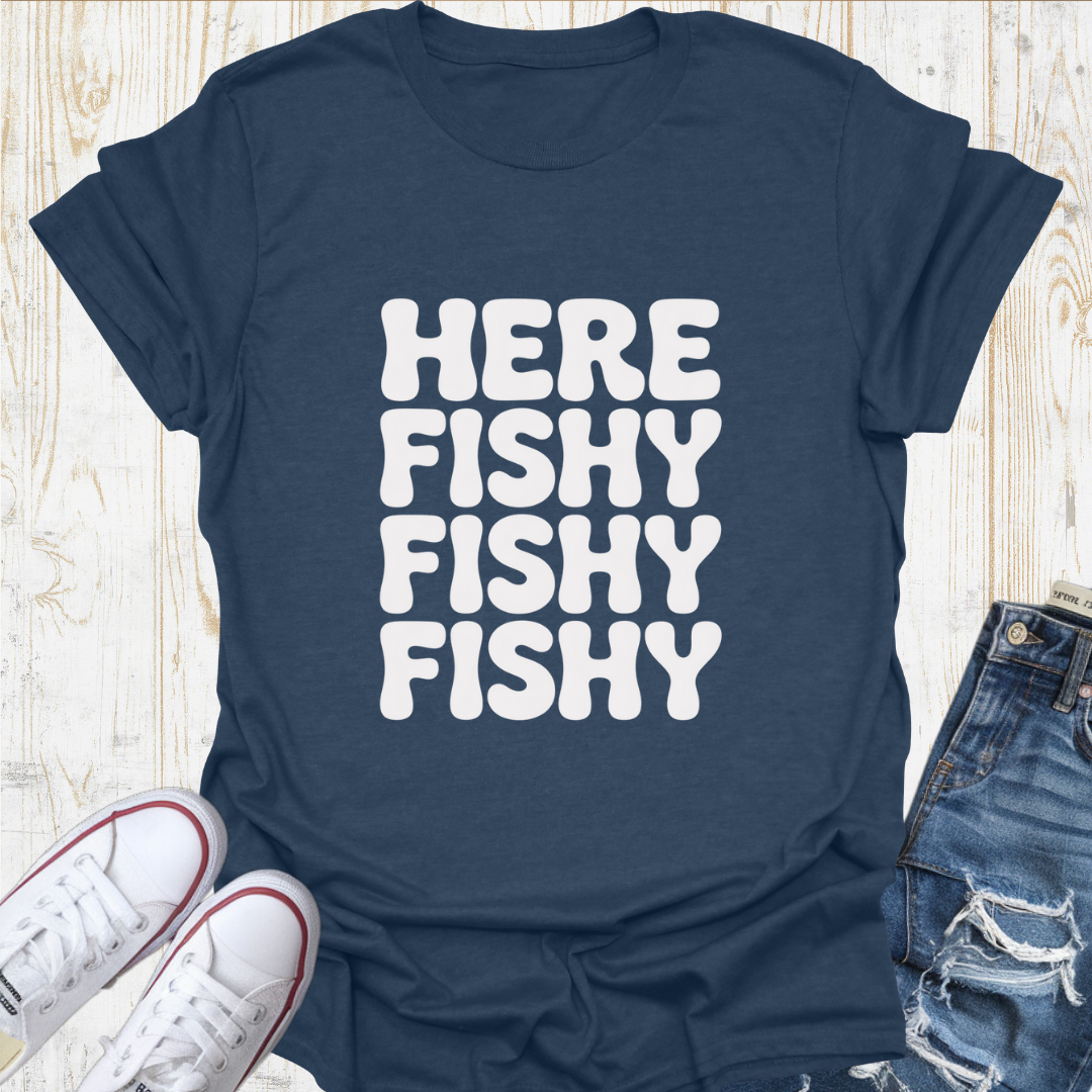 Here Fishy TShirt