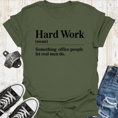 Hard Work Def'n TShirt