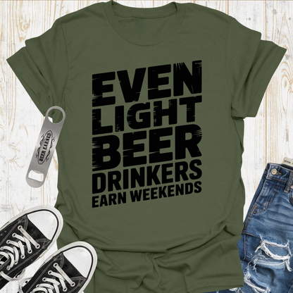 Light Beer Earn TShirt