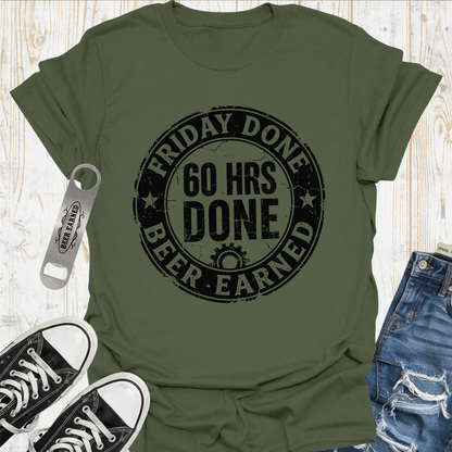Fri Done & 60 Done TShirt