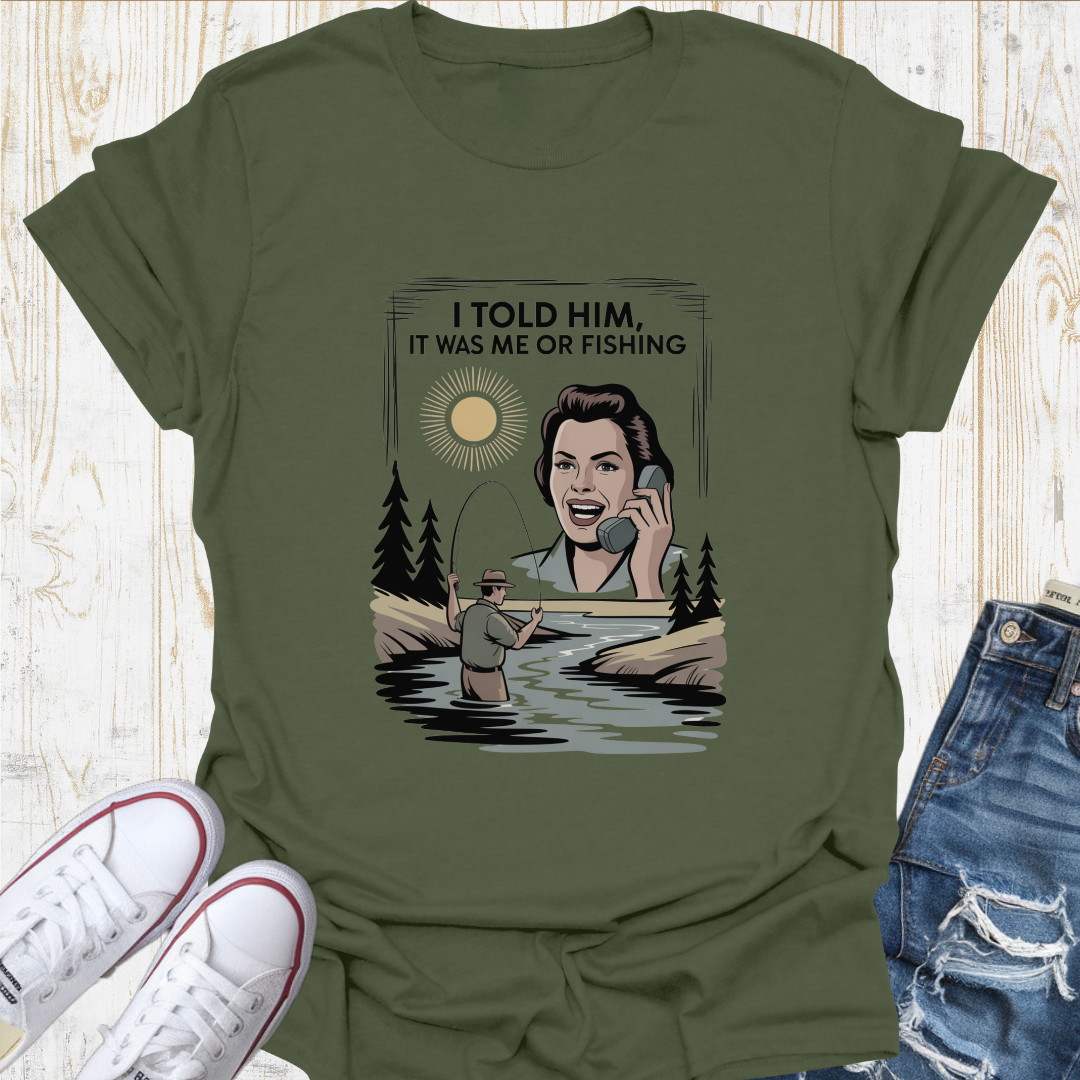 Me or Fishing TShirt