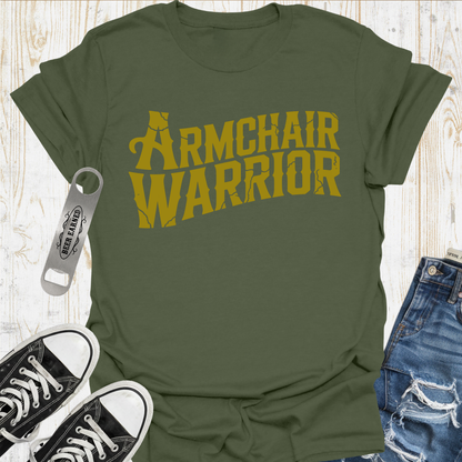 Armchair Warrrior TShirt