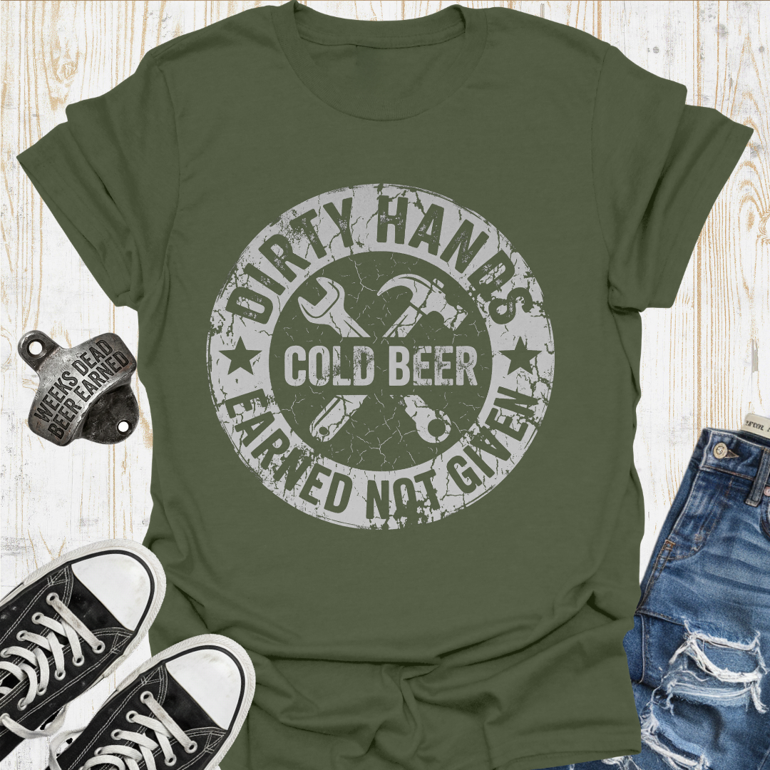 Dirty Hands Earned TShirt