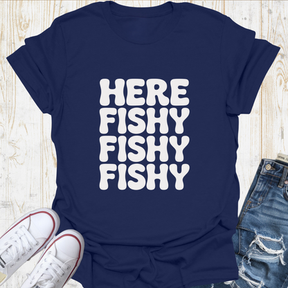 Here Fishy TShirt
